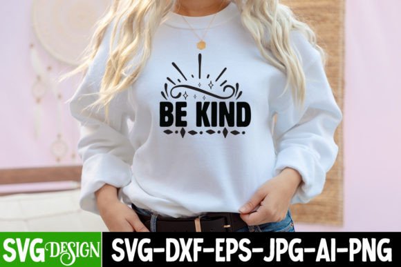 Be Kind SVG Design: Graphics for T-Shirt Designs