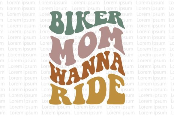 Biker Mom Wanna Ride: Bold Graphics for T-Shirt Designs