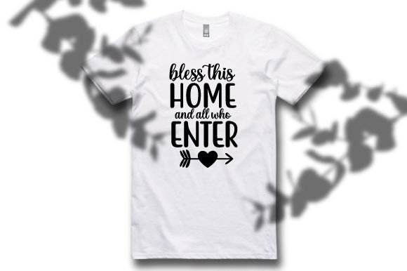 Bless This Home SVG: Graphics for T-Shirt Designs