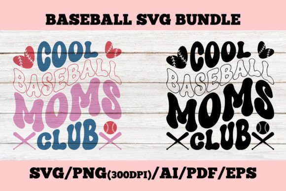 Cool Baseball Moms Club: Graphics for T-Shirt Designs
