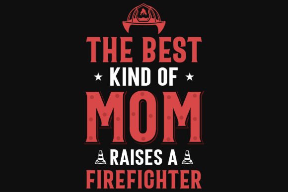 Firefighter Mom Typography: Graphics & T-Shirt Designs