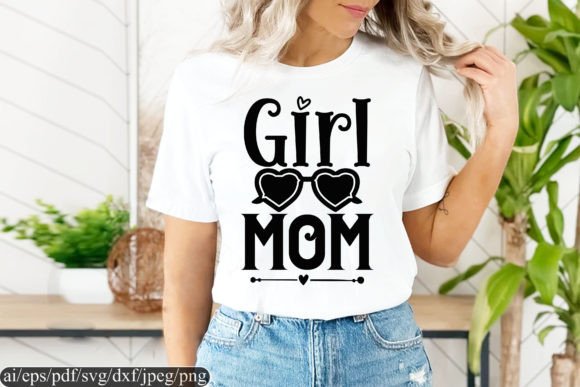 Girl Mom T Shirt Design: Graphics & Print Templates