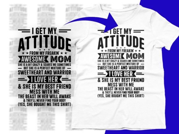 I Get My Attitude from My Freaking Svg: Graphics for T-Shirt Designs