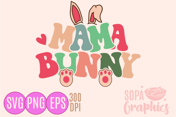 Mama Bunny Easter Graphics for T-Shirt Designs