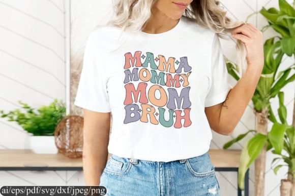 MAMA MOMMY MOM BRUH: Graphics & Print Templates
