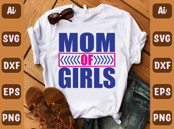 Mom of Girls 191: Graphics for T-Shirt Designs & Web