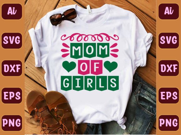 Mom of Girls 54: Graphics for T-Shirt Designs