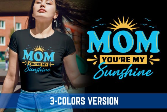 Mom, You re My Sunshine V6: A Designer's Review