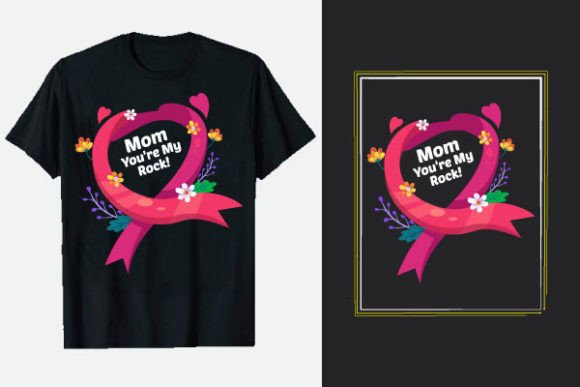 Mothers Day Shirts Mom, You re My Rock Graphics for T-Shirt Designs