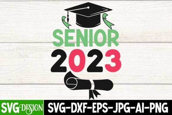 Senior 2023 SVG: Graphics for T-Shirt Designs