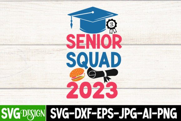 Senior Squad 2023: Graphics for T-Shirt Designs